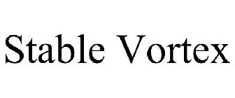 STABLE VORTEX