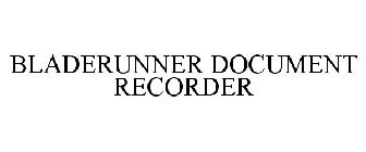 BLADERUNNER DOCUMENT RECORDER