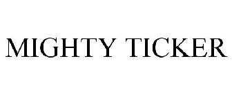 MIGHTY TICKER