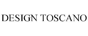 DESIGN TOSCANO