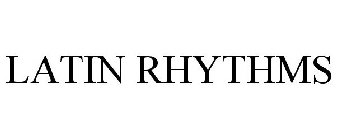 LATIN RHYTHMS