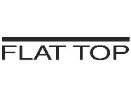 FLAT TOP