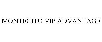 MONTECITO VIP ADVANTAGE