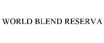 WORLD BLEND RESERVA