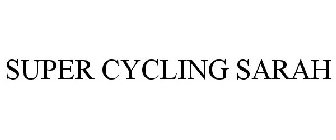 SUPER CYCLING SARAH