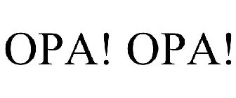 OPA! OPA!