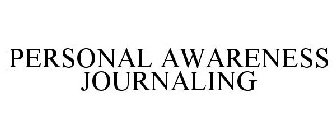 PERSONAL AWARENESS JOURNALING
