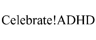 CELEBRATE!ADHD