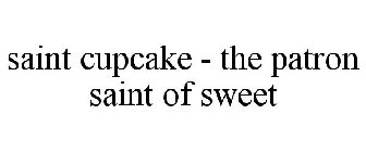 SAINT CUPCAKE - THE PATRON SAINT OF SWEET