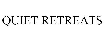 QUIET RETREATS