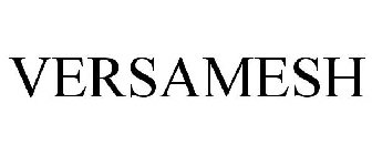 VERSAMESH