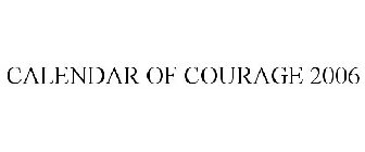 CALENDAR OF COURAGE 2006