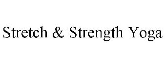 STRETCH & STRENGTH YOGA