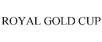 ROYAL GOLD CUP