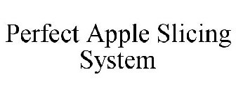PERFECT APPLE SLICING SYSTEM