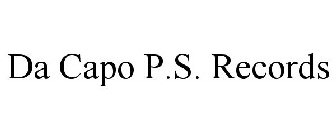 DA CAPO P.S. RECORDS