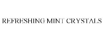 REFRESHING MINT CRYSTALS