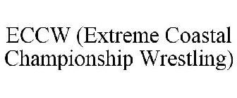 ECCW (EXTREME COASTAL CHAMPIONSHIP WRESTLING)