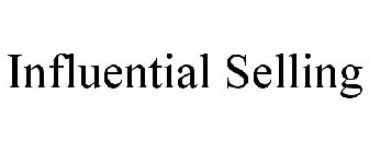 INFLUENTIAL SELLING