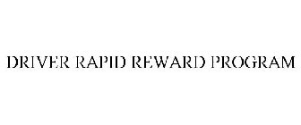 DRIVER RAPID REWARD PROGRAM