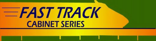 FAST TRACK CABINET SERIES