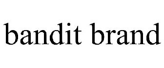 BANDIT BRAND