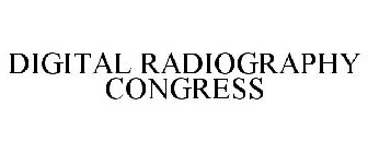 DIGITAL RADIOGRAPHY CONGRESS