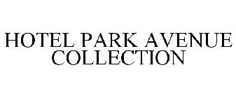 HOTEL PARK AVENUE COLLECTION