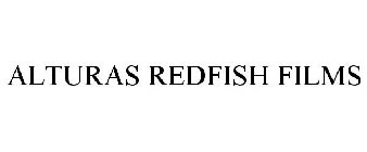 ALTURAS REDFISH FILMS