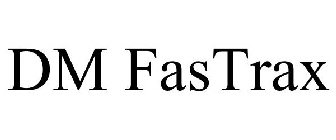 DM FASTRAX