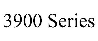 3900 SERIES