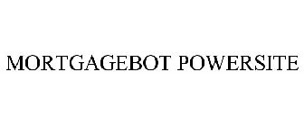 MORTGAGEBOT POWERSITE