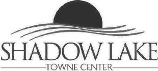 SHADOW LAKE TOWNE CENTER