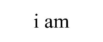 I AM