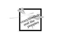 CRAZYLIBELLULE AND THE POPPIES