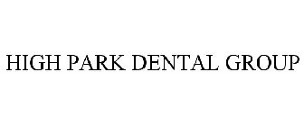 HIGH PARK DENTAL GROUP