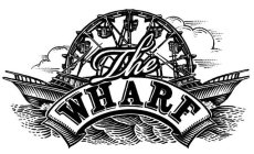 THE WHARF