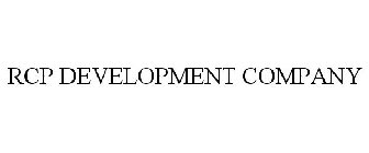 RCP DEVELOPMENT COMPANY