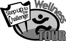 STEP UP TO THE CHALLENGE WELLNESS TOUR