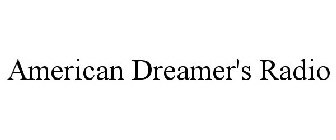 AMERICAN DREAMER'S RADIO