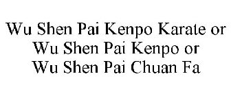 WU SHEN PAI KENPO KARATE OR WU SHEN PAI KENPO OR WU SHEN PAI CHUAN FA