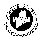 WAM WILDLIFE ALLIANCE OF MAINE CONSERVATION-PROTECTION-EDUCATION