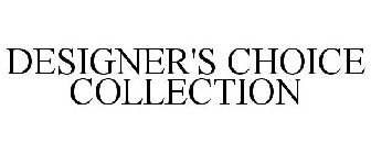 DESIGNER'S CHOICE COLLECTION