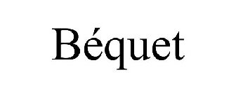 BEQUET