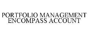 PORTFOLIO MANAGEMENT ENCOMPASS ACCOUNT