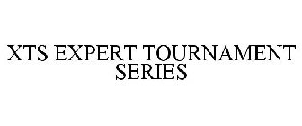 XTS EXPERT TOURNAMENT SERIES