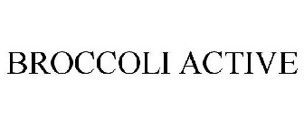 BROCCOLI ACTIVE