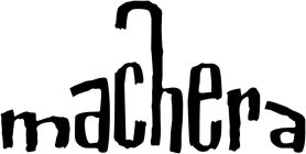 MACHERA