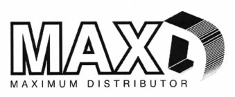 MAXD MAXIMUM DISTRIBUTOR