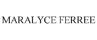 MARALYCE FERREE